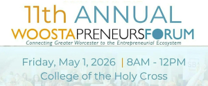 Woostapreneurs Forum May 1, 8AM to noon at the College of the Holy Cross