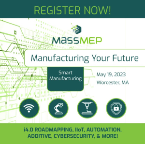 MassMEP "Manufacturing Your Future"